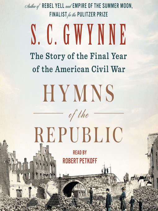 Title details for Hymns of the Republic by S. C.  Gwynne - Wait list